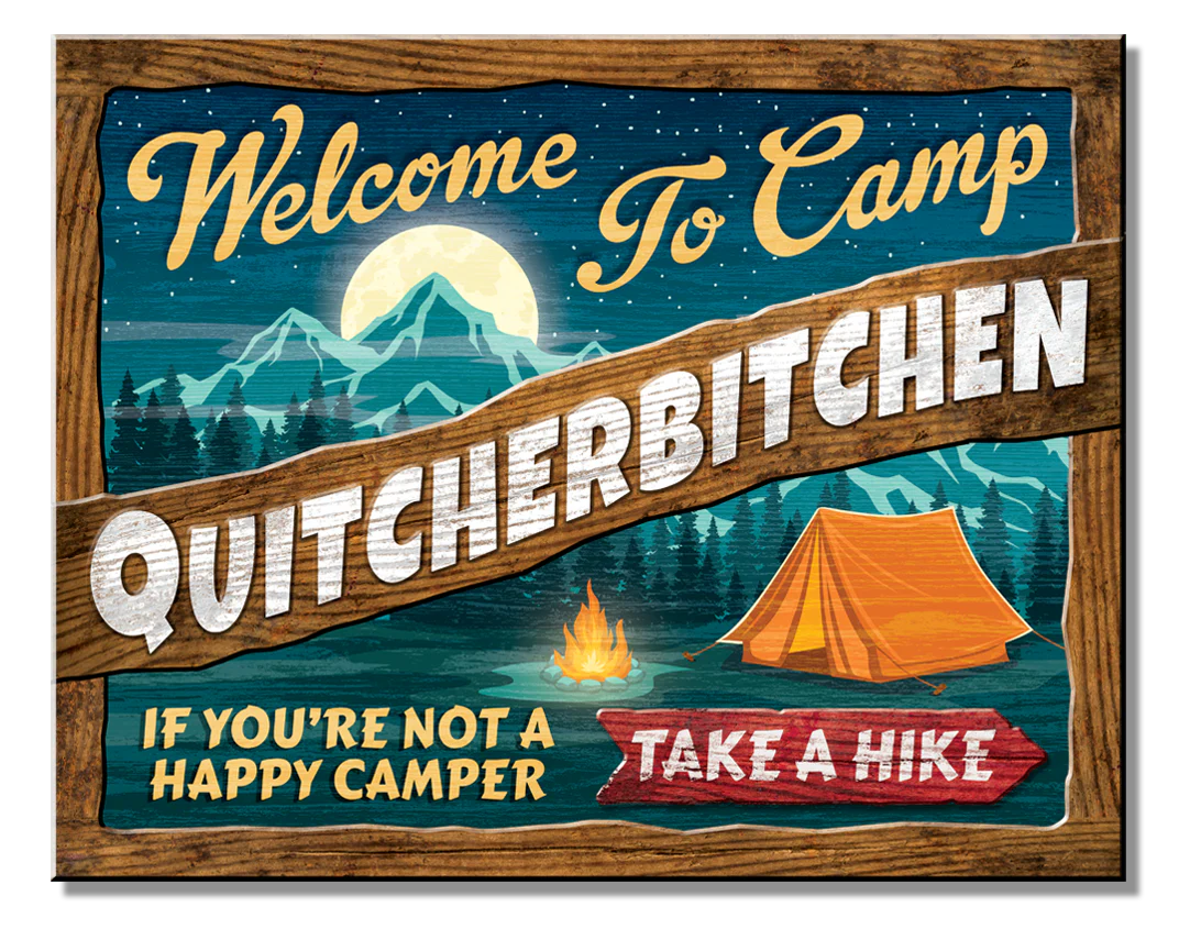 Camp Quitcherbitchen - 12.5in x 16in Metal Sign