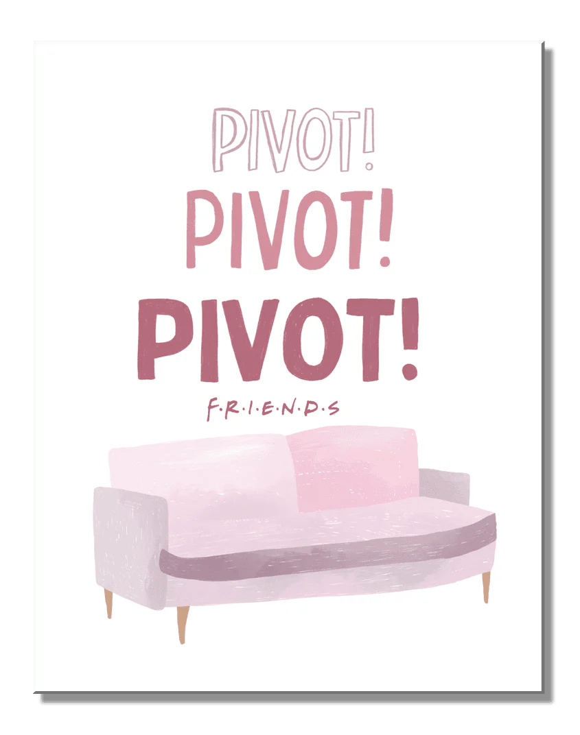 Friends Pivot - 12.5in x 16in Metal Sign